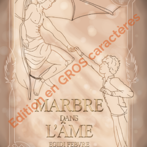 Marbre dans l'âme - GROS caractères