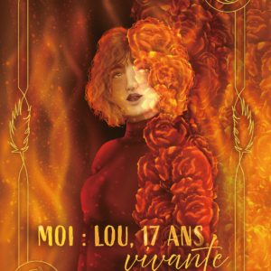 Moi : Lou, 17 ans. Vivante - Broché